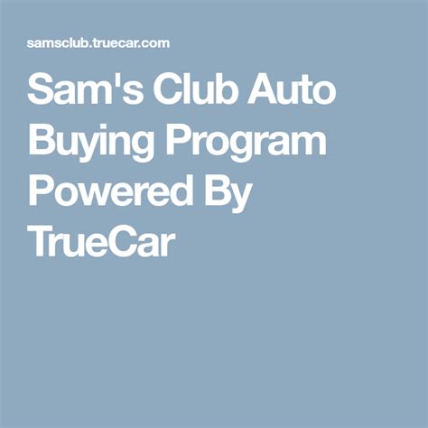 Sams Club Auto Buying Program Powered By Truecar Sams Club Sam Hitchin