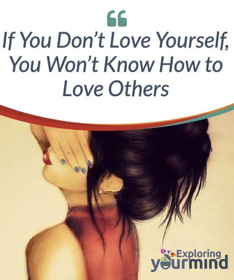 If You Dont Love Yourself You Wont Know How To Love Others Healthy