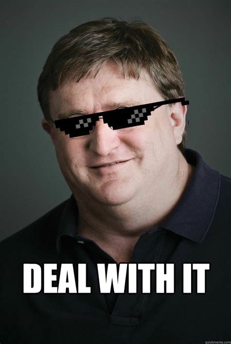 Deal With It Deal With It Gabe Quickmeme