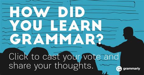 How Did You Learn Grammar Grammarly Blog
