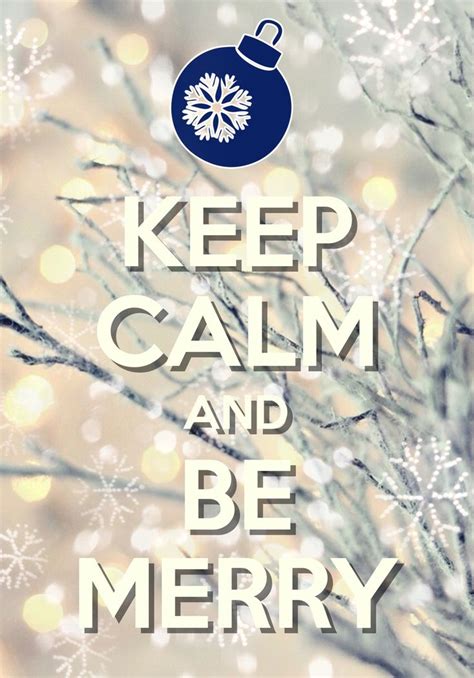 Keep Calm And Be Merry Created With Keep Calm And Carry On For Ios