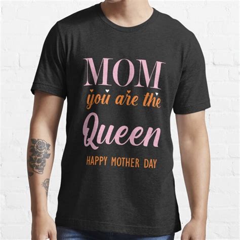 Mom You Are Queen Happy Mother Day T Shirt For Sale By Graphixvectory Redbubble Mom You