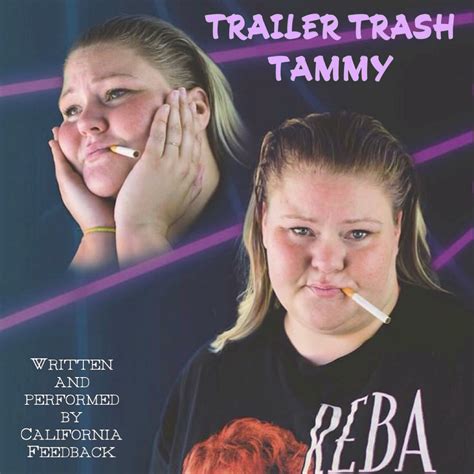 Hey Sugar Featuring Trailer Trash Tammy California Feedback