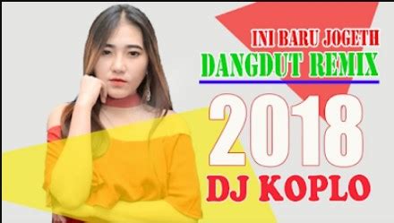 Krisna musik 2 years ago. Download Lagu Dangdut Koplo Remix Mp3 Terbaru 2018 - KunciDollarGratis