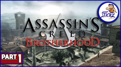 Assassin S Creed Brotherhood Walkthrough Part Cannons First Hour
