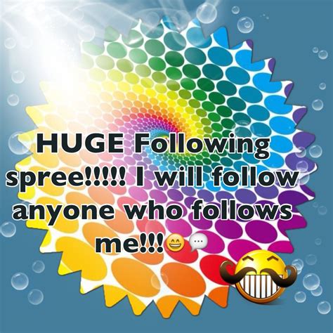 Huge Following Spree I Will Follow U Back If U Follow Me Spree