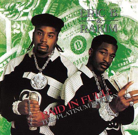 Paid In Full Platinum Edition Album By Eric B And Rakim Spotify
