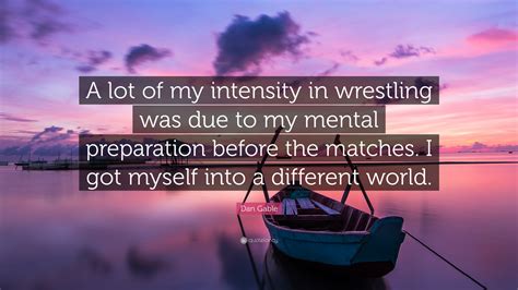 Danny mack gable is an american former folkstyle and freestyle wrestler and coach. Dan Gable Quote: "A lot of my intensity in wrestling was ...