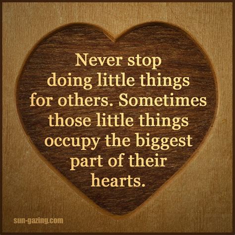 Never Stop Doing Little Things For Others Have Courage And Be Kind