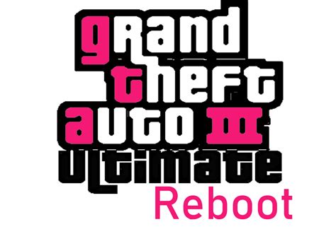 Gta Iii Ultimate Reboot Mod For Grand Theft Auto Iii Moddb