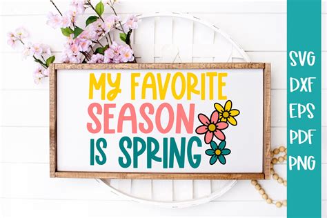 My Favorite Season Is Spring Svg Spring Svg