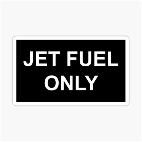 Jet Fuel Only Sticker For Sale By Realfnnato Redbubble
