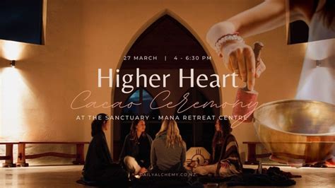 Higher Heart Cacao Ceremony And Sound Journey In The Sanctuary Mana