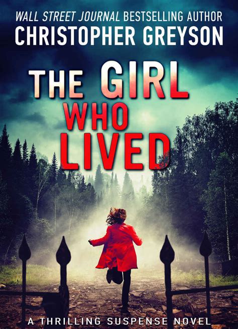 The Girl Who Lived By Christopher Greyson Goodreads