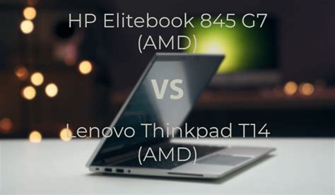 HP Elitebook 845 G7 Vs Lenovo Thinkpad T14 (AMD) Which One is Better