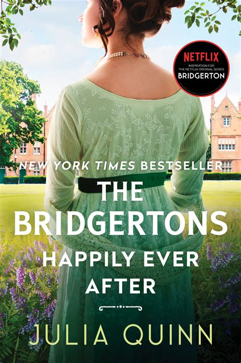 The Bridgertons Happily Ever After Julia Quinn Author Of