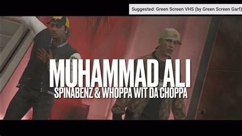 Spinabenz And Whoppa Wit Da Choppa Muhammad Ali Official Music Video Youtube