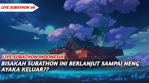 🔴live Subathon Indonesia Skuy Lanjut Subathon Masih Bisakah Ini