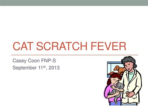 Ppt Cat Scratch Fever Powerpoint Presentation Free Download Id2380613