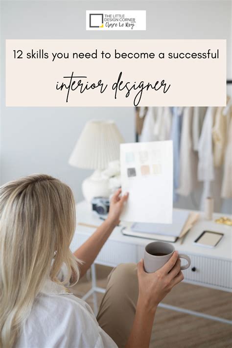 12 Skills You Need To Be A Successful Interior Designer — The Little