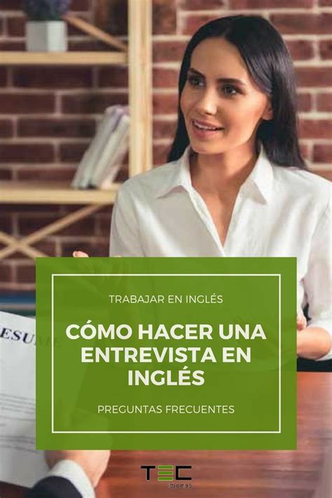 Cómo Hacer Una Entrevista De Trabajo En Inglés 7 Preguntas Frecuentes