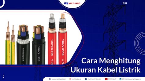 Cara Menentukan Ukuran Kabel Listrik Yang Benar