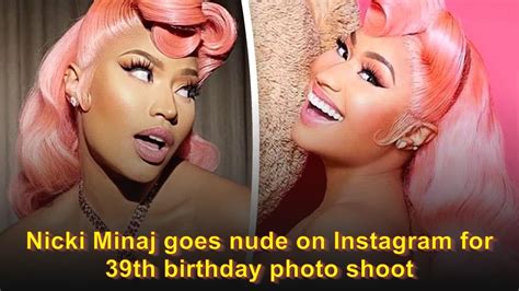 Nicki Minaj Goes Nude On Instagram For Th Birthday Photo Shoot Youtube