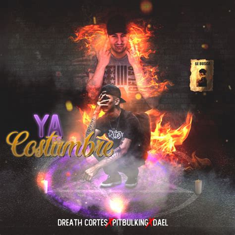 Ya Es Costumbre Single By Dreath Cortes Spotify
