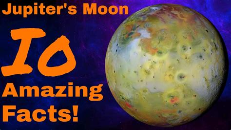 Io Moon Of Jupiter Amazing Facts Documentary Hd Youtube