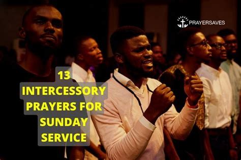 13 Powerful Intercessory Prayers For Sunday Service