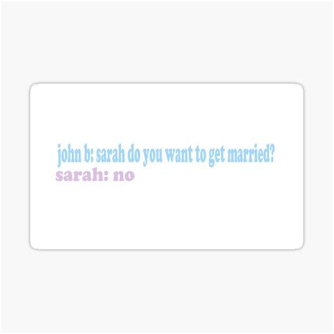 Outer Banks John B And Sarah Quote Sticker By Greyandweasley Redbubble