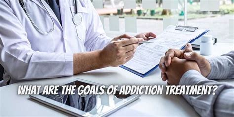 What Are The Goals Of Addiction Treatment
