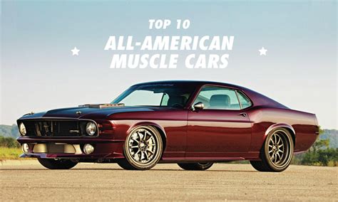 American Muscle Cars 10 Of The Very Best Highsnobiety