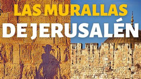 Historia De JerusalÉn A Través De Sus Murallas Youtube