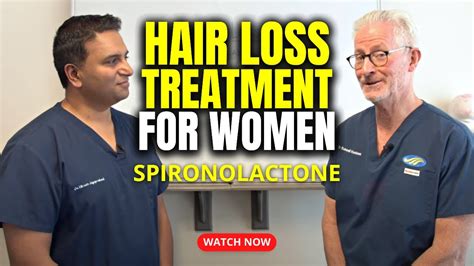 Treatment Of Hair Loss In Women Spironolactone Youtube