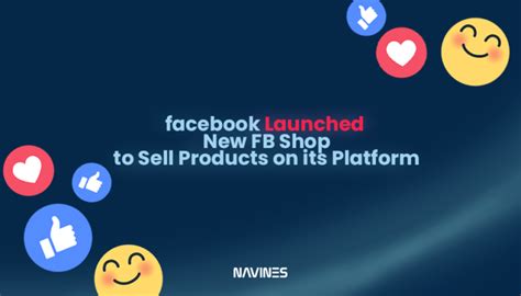 Facebook Launched New Fb Shop To Sell Products On Its Platform
