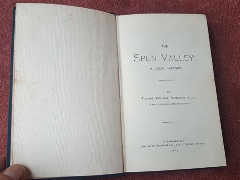 The Spen Valley A Local History By Thomas William Thompson Fla