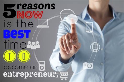 5 Reasons Now Is The Best Time To Become An Entrepreneur Business 2