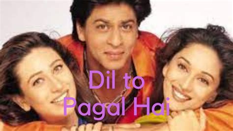 Dil To Pagal Hai Full Movie Shah Rukh Khan Madhuri Karisma Akshay