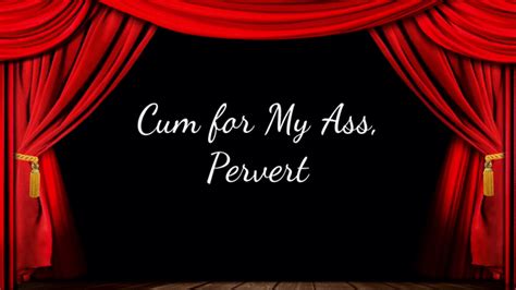Cum For My Ass Pervert Jackie Synn Clips4sale