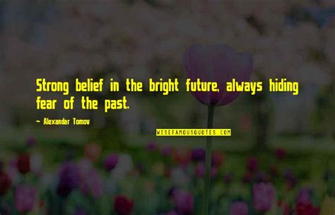 Your Future Is Bright Quotes Top 44 Famous Quotes About Your Future Is