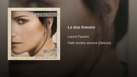 Laura Pausini Le Due Finestre Youtube