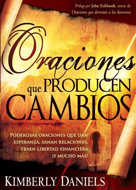 Para oraciones magicas del autor julio abad (isbn 9788497776851). Kimberly Daniels - Oraciones que producen Cambios - Libros ...