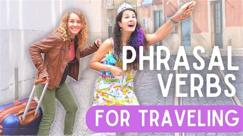 English Phrasal Verbs For Traveling Intermediate English Lesson Youtube