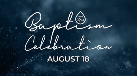 Baptism Celebration Compassion Church