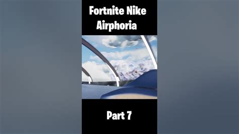 Fortnite Nike Airphoria Trailer Pt 7 Youtube