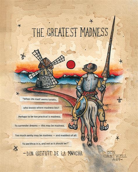Don Quixote The Greatest Madness With Quote Ben Cantwell Art