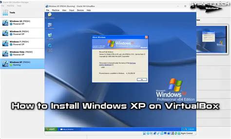 Install Windows Xp In Virtualbox Sysnettech Solutions