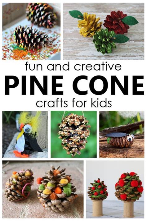 Easy Pine Cone Crafts For Kids And Creative Things To Make With Pine