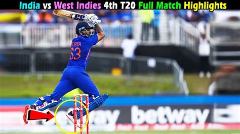 India Vs West Indies 4th T20 Full Match Highlights Youtube